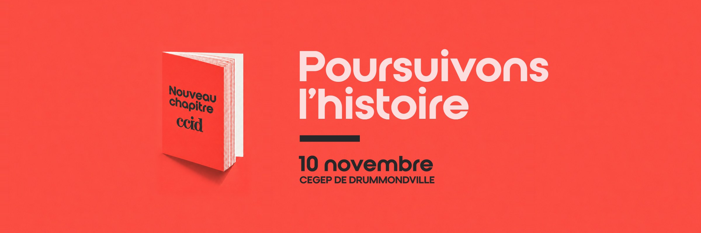 Poursuivons l’histoire – Cocktail de la rentrée « Nouveau chapitre » de la CCID, 10 novembre au Cégep de Drummondville
